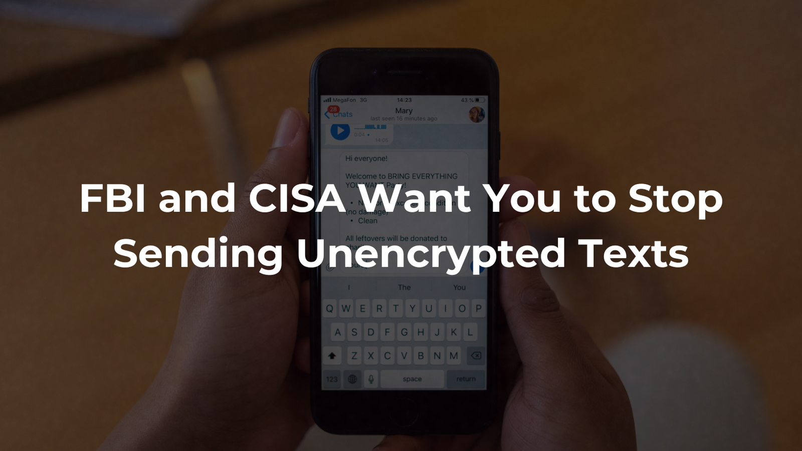 FBI and CISA Want You to Stop Sending Unencrypted Texts