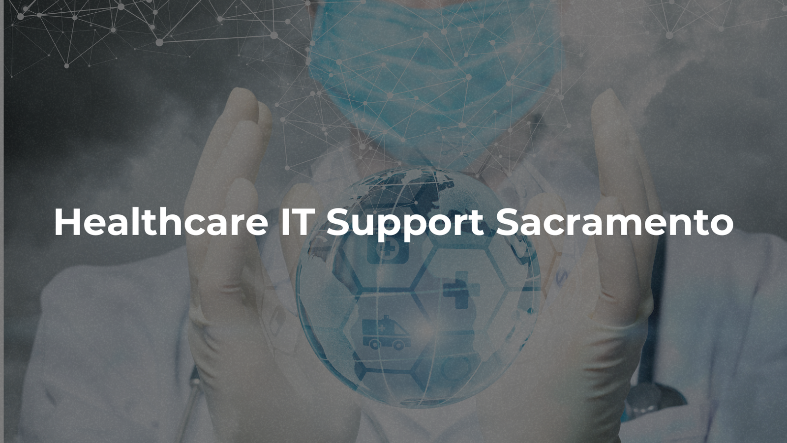 Healthcare IT Support Sacramento