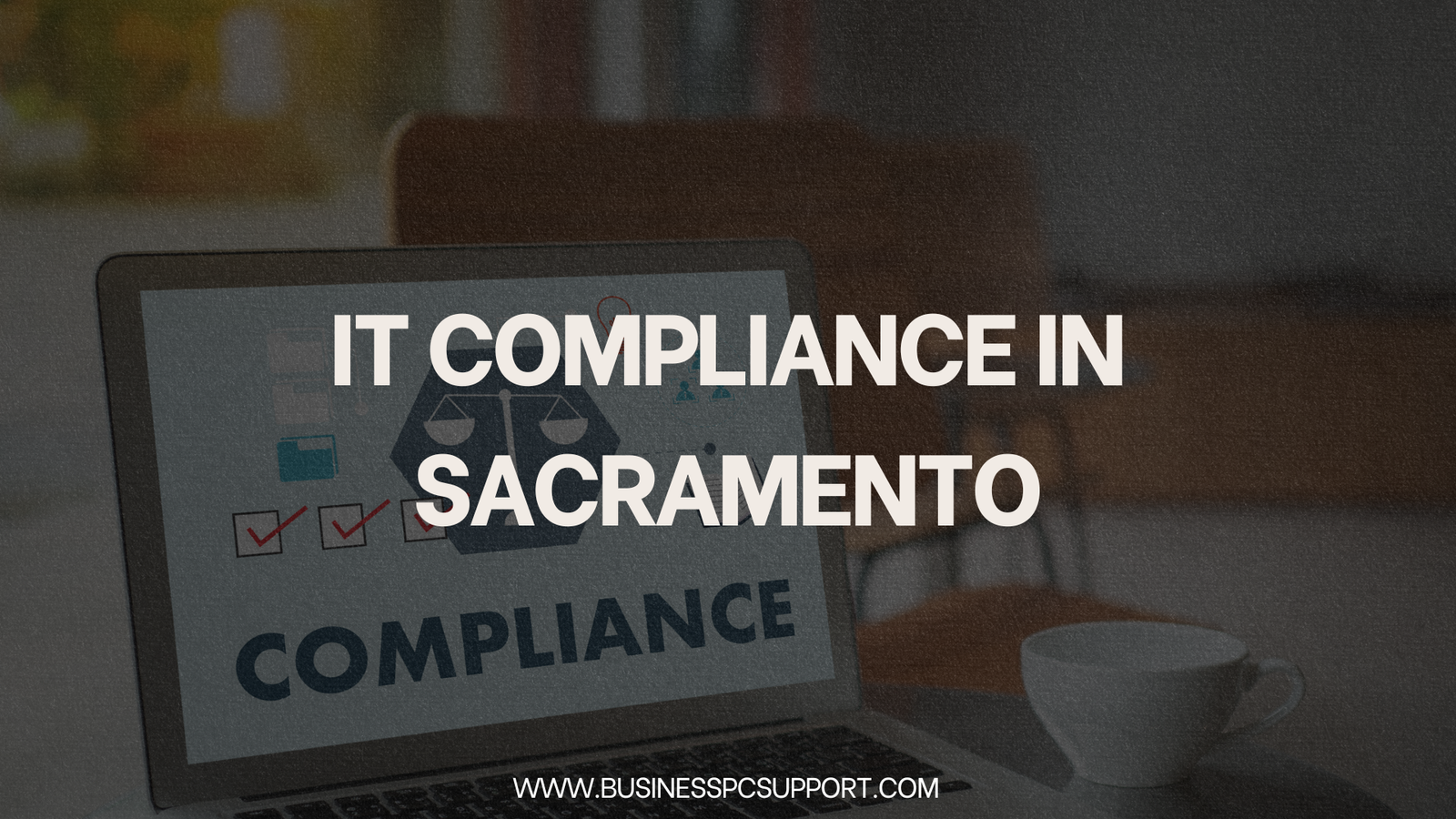 IT Compliance in Sacramento