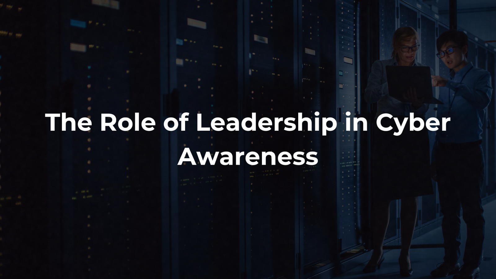 The Role of Leadership in Cyber Awareness