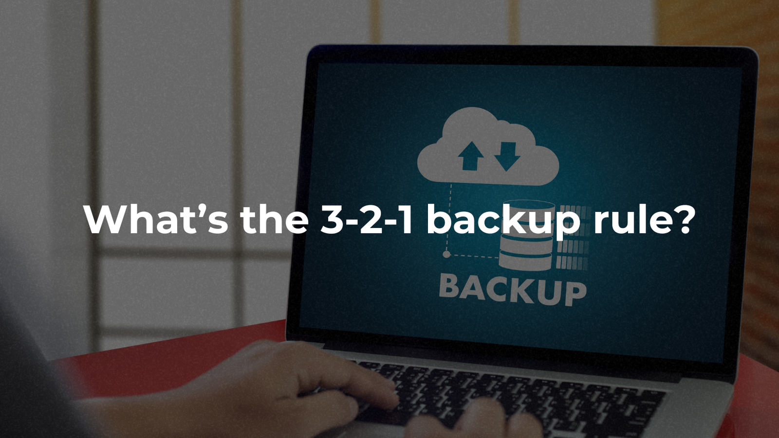 what is 3-2-1 backup rule