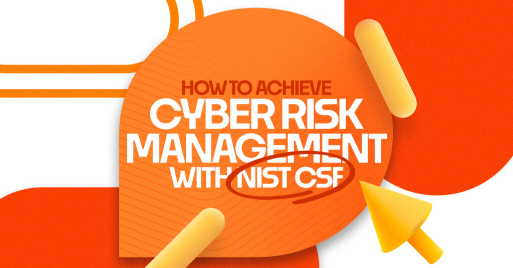 Achieving Strategic Cyber Risk Management with NIST CSF: Your Guide to Cyber Resilience 3 strategic cyber risk management, NIST Cybersecurity Framework, cybersecurity strategy, cyber risk management, NIST CSF, identify vulnerabilities, prioritize risks, cyber defense, incident response, cyber resilience, cybersecurity for businesses, data protection, cybersecurity best practices, cyber risk mitigation