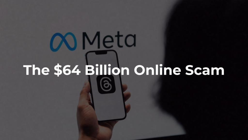 The 64 Billion Online Scam