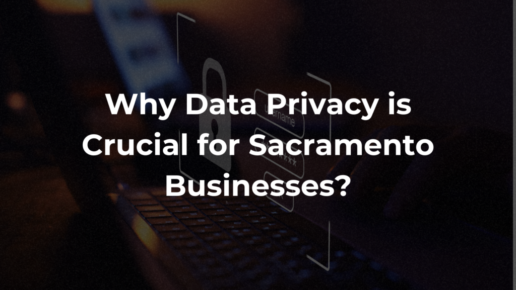 data privacy sacramento