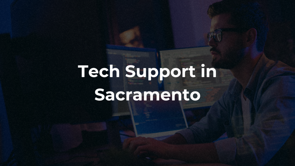 Reliable Tech Support in Sacramento: Keeping You Connected 2 techsupport