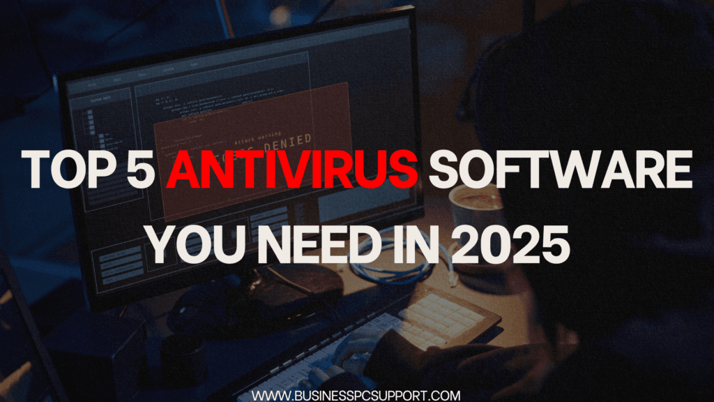 Top 5 Antivirus You Need in 2025 - Top 5 Antivirus In 2025 10 Top 5 Antivirus You Need in 2025