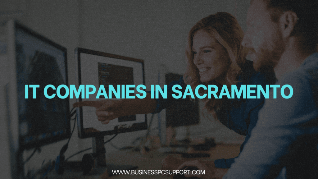 Information Technology Companies in Sacramento: Leading the Future of Tech 3 IT COMPANIES SACRAMENTO