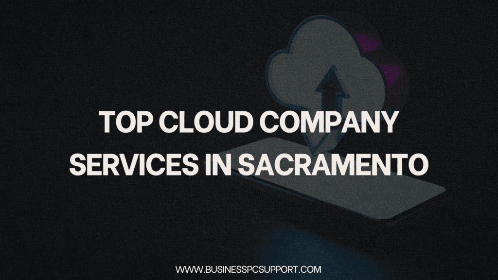 Top Cloud Company Services in Sacramento
