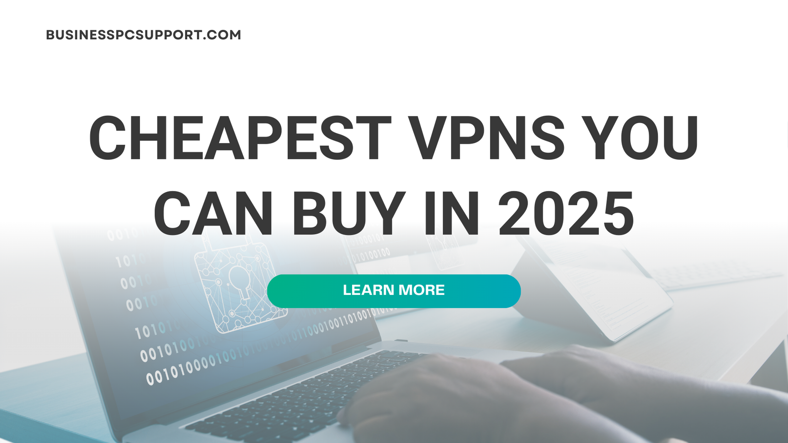 Cheapest VPNs You Can Buy in 2025