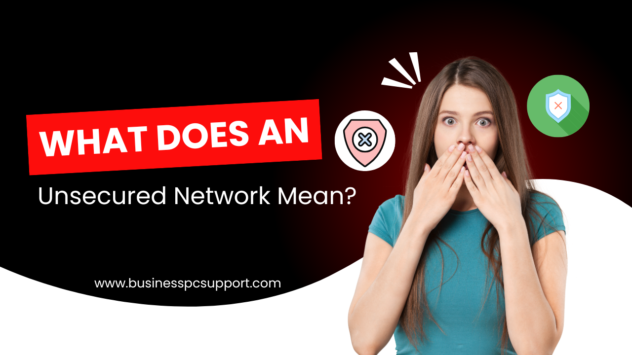 what does an Unsecured Network Mean