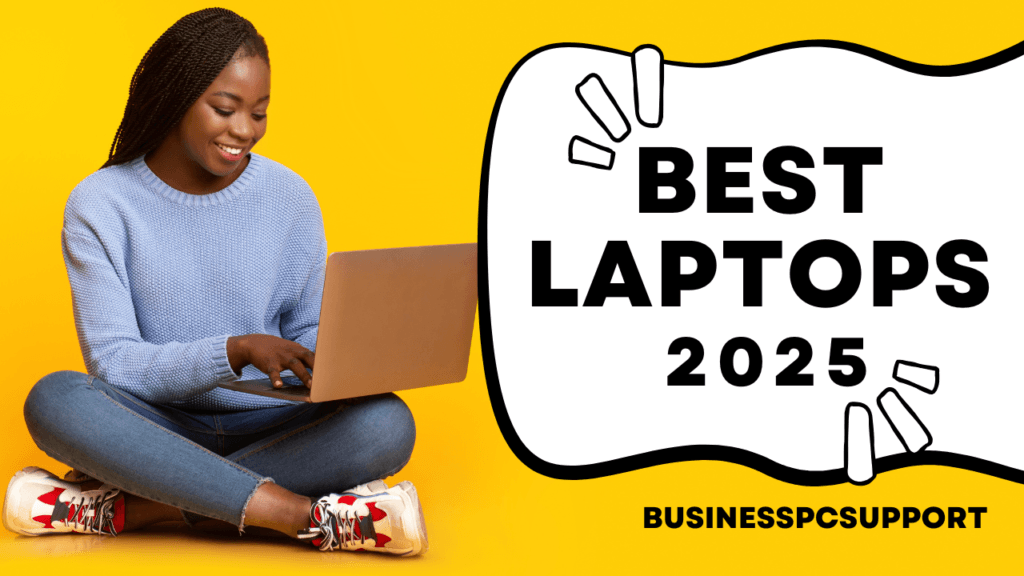 Best Laptops for Business in 2025 Power, Portability, and Performance