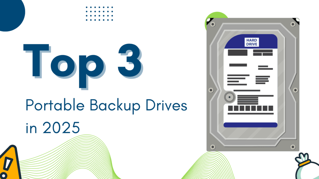Top 3 Portable Backup Drives in 2025 – Save Your Files on the Go 5 Top 3 Portable Backup Drives in 2025